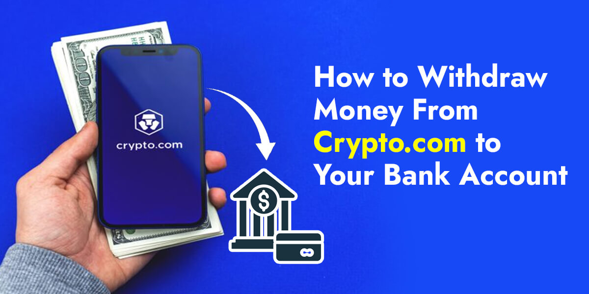 How to Withdraw Money From Crypto.com to Your Bank Account