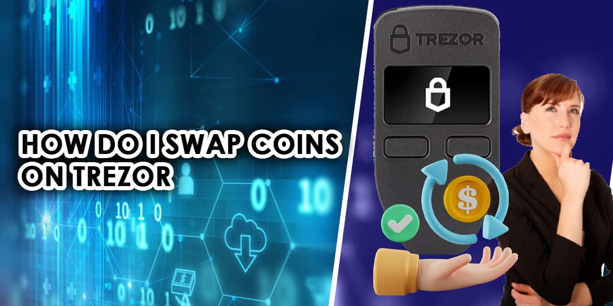 How to Swap coins On trezor