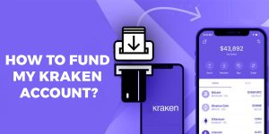 Read more about the article How To Fund My Kraken Account?