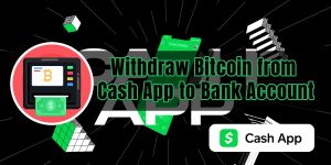 Read more about the article How To Withdraw Bitcoin From Cash App To Bank Account?
