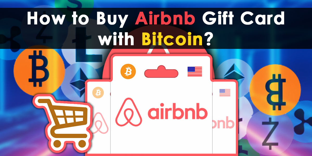 Buy Airbnb Gift Card with Bitcoin