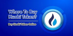 Read more about the article How To Buy Huobi Token Online? In Few Steps