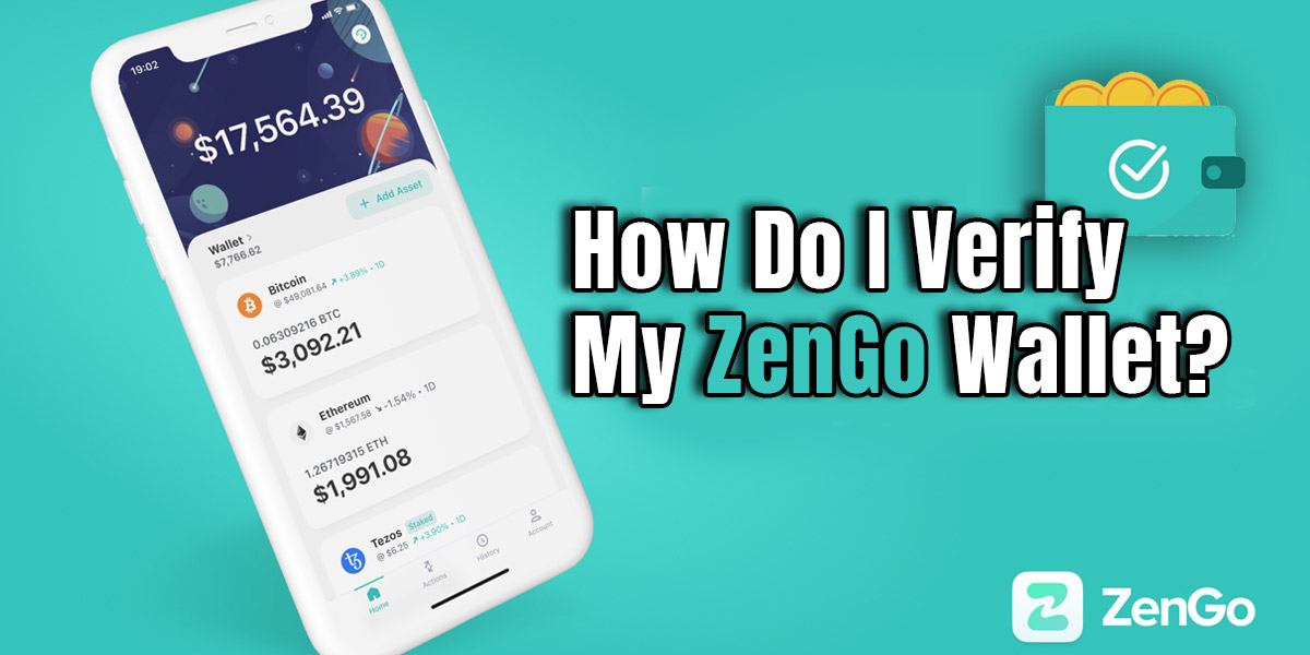How Do I Verify My ZenGo Wallet