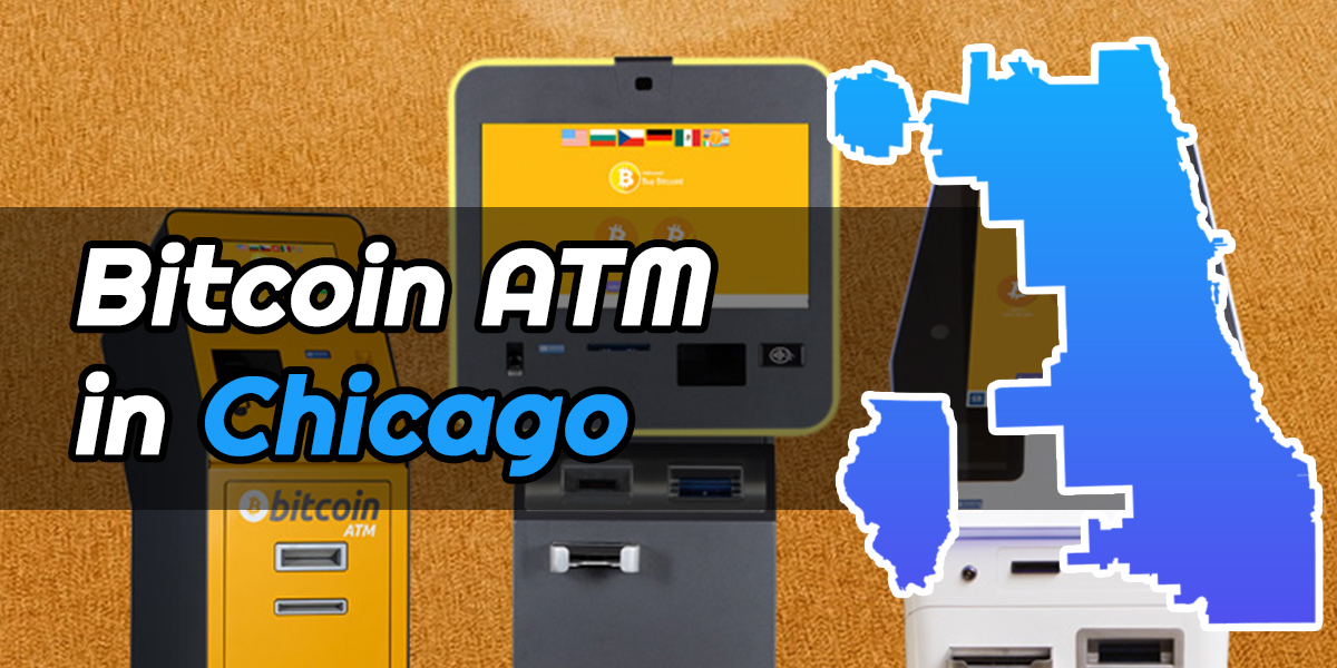 How To Bitcoin ATM In Chicago To Buy And Sell Cryptos