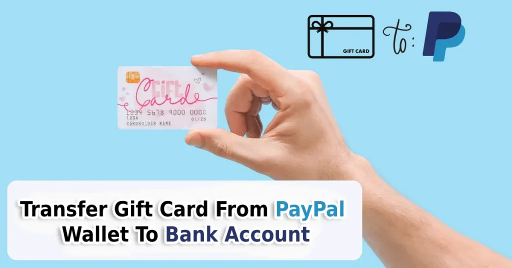 Transfer Gift Card From PayPal Wallet To Bank Account: