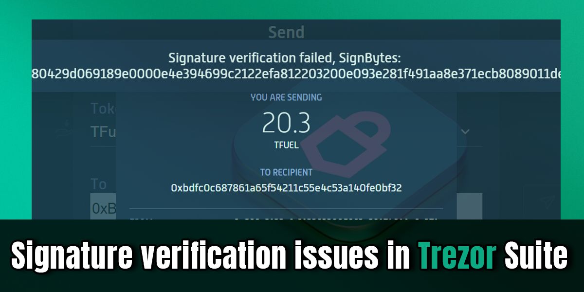 Reasons of Verification Issues in Trezor Suits