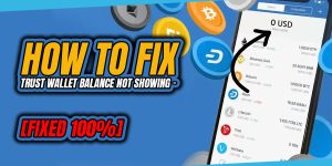 Read more about the article How To Fix Trust Wallet Balance Not Showing?