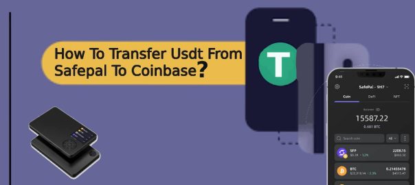 How To Transfer Usdt From Safepal To Coinbase