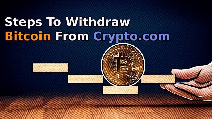 Steps To Withdraw Bitcoin From Crypto.com