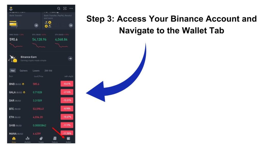 Step 3: Access Your Binance Account and Navigate to the Wallet Tab