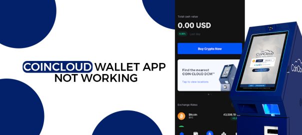 CoinCloud Wallet App Not working