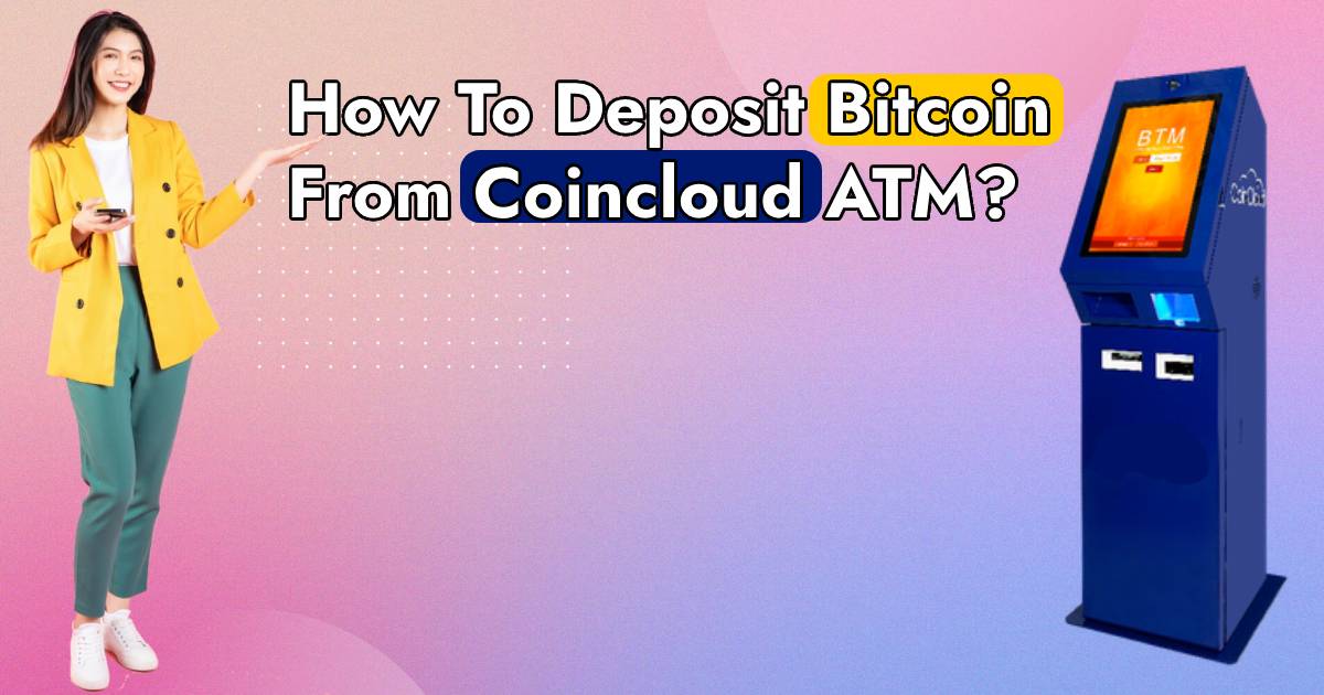 How To Deposit Bitcoin From Coincloud ATM?