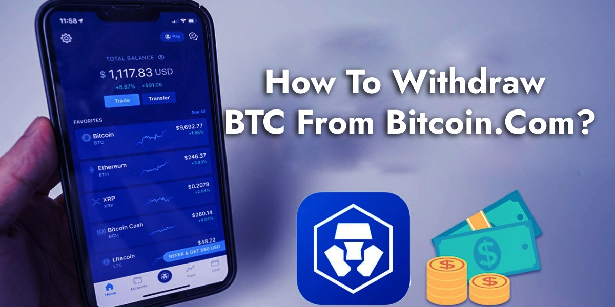 How To Withdraw BTC From Bitcoin.Com?