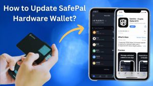 Read more about the article How to Update SafePal Hardware Wallet?