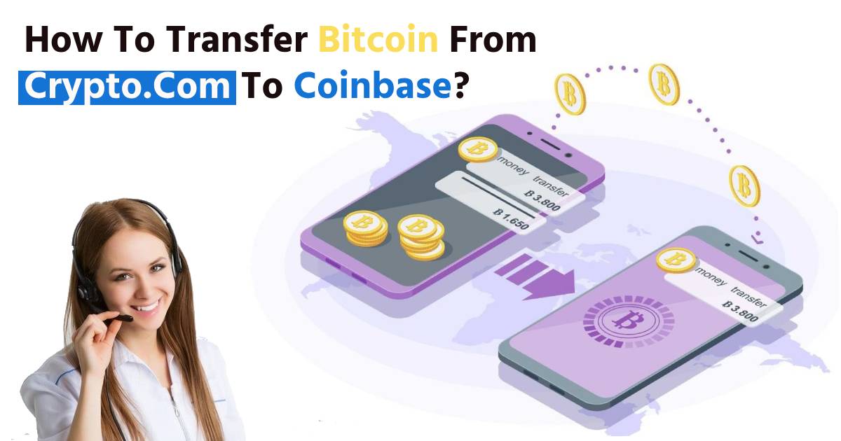 You are currently viewing How To Transfer Bitcoin From Crypto.Com To Coinbase ? Easy Steps