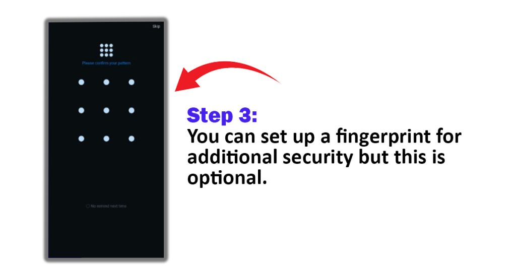Step 3: Set up a fingerprint for additional security but this is optional