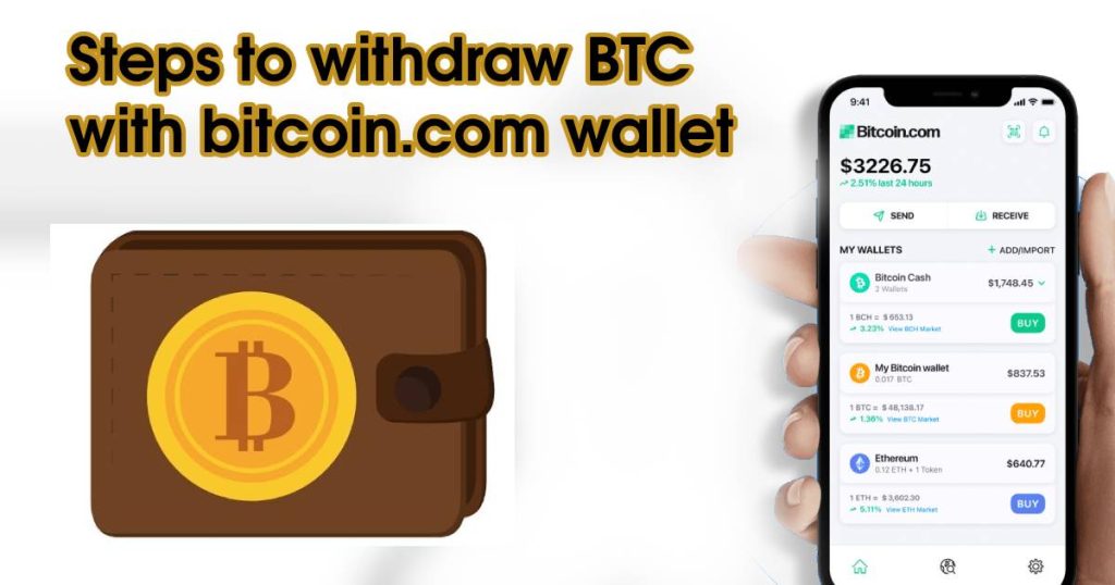Steps to Withdraw BTC with Bitcoin.com Wallet