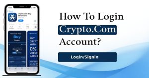 Read more about the article How To Login Crypto.Com Account?