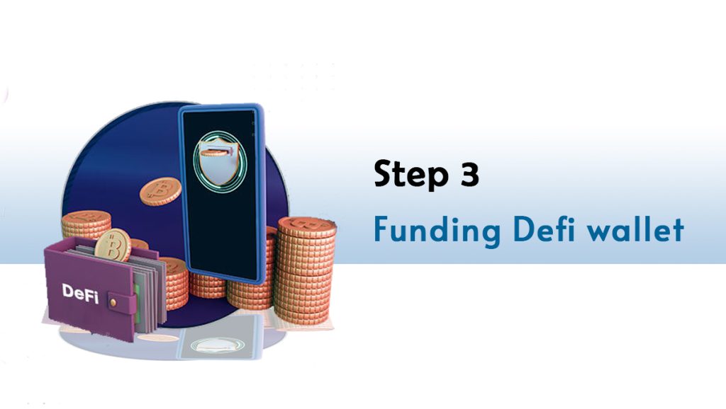 Step 3: Funding Defi wallet.