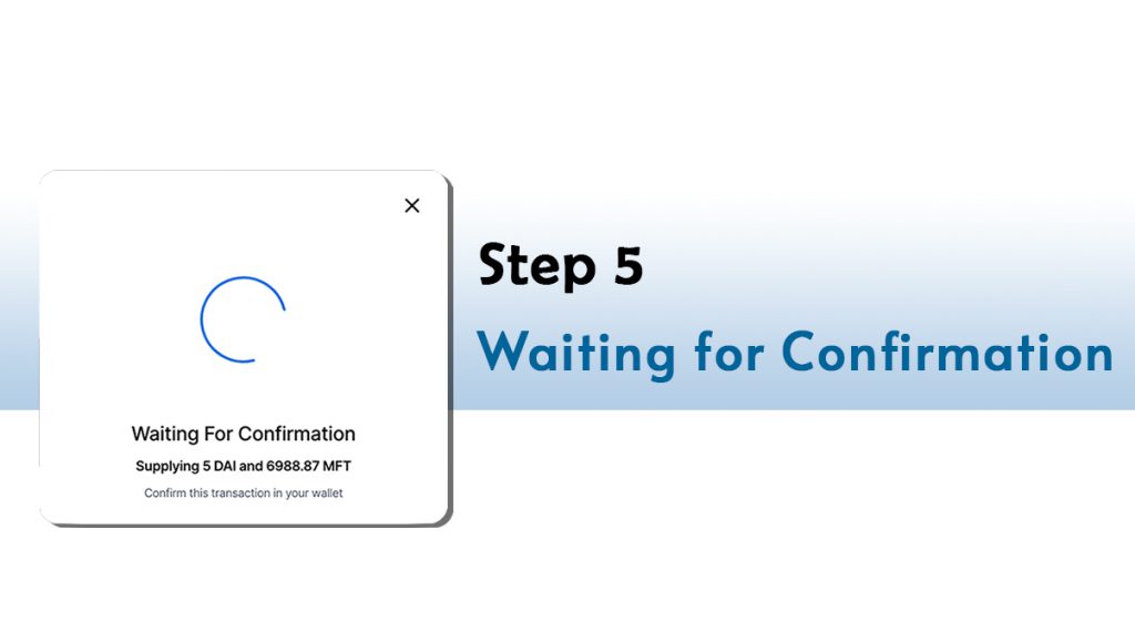 Step 5: Waiting for Confirmation.