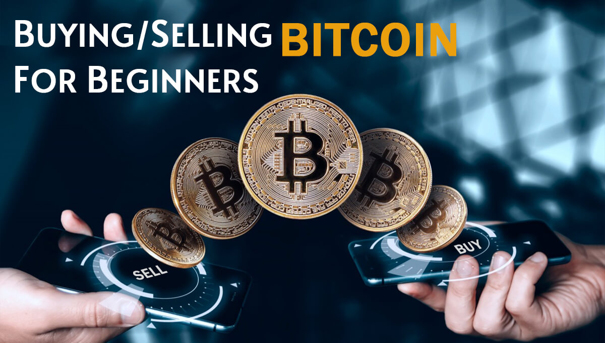 Buying or Selling Bitcoin for Beginners