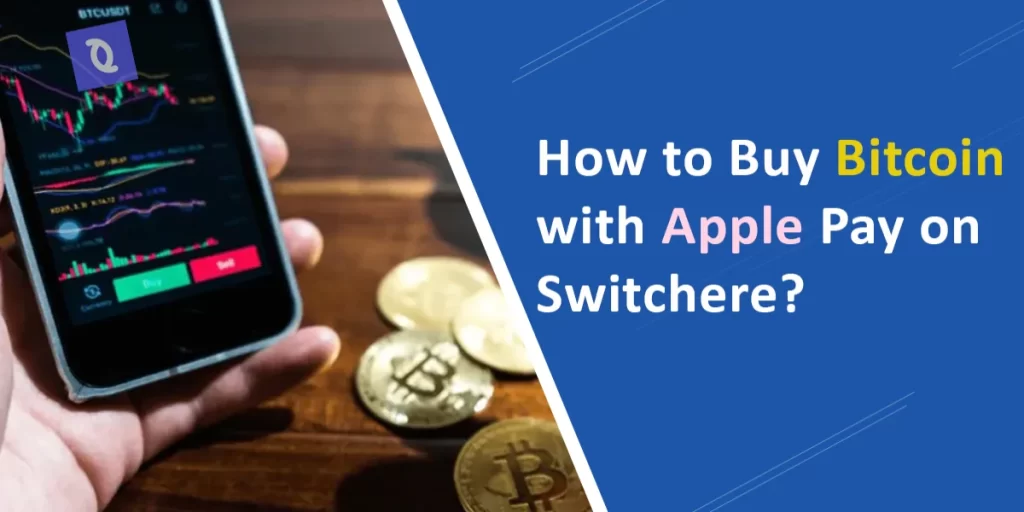 How to Buy Bitcoin with Apple Pay on Switchere