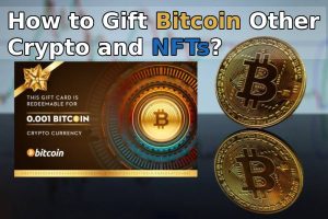 Read more about the article How to Gift Bitcoin Other Crypto and NFTs?