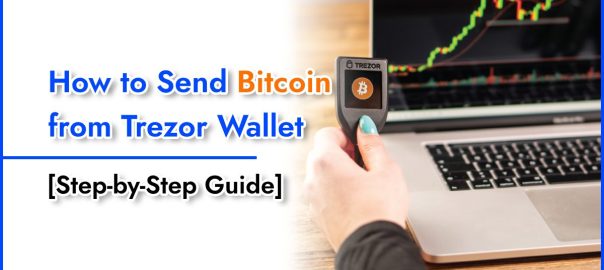 How to Send Bitcoin from Trezor Wallet