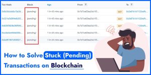 Read more about the article How to Solve Stuck (Pending) Transactions on Blockchain