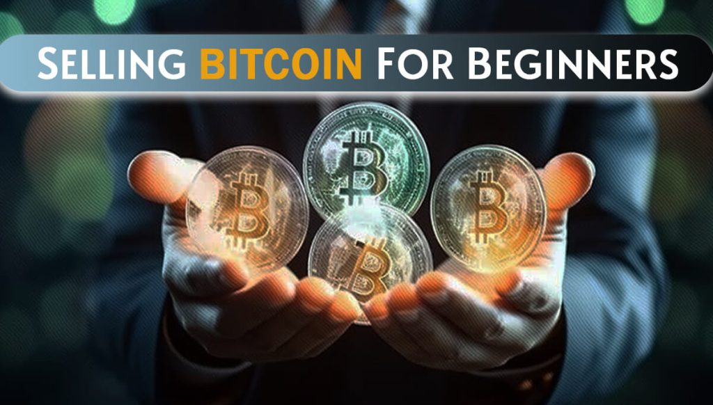 Selling Bitcoin for Beginners