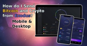 Read more about the article How To Send Bitcoin and Crypto from Exodus?