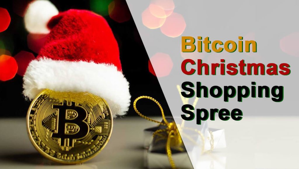 Bitcoin Christmas Shopping Spree