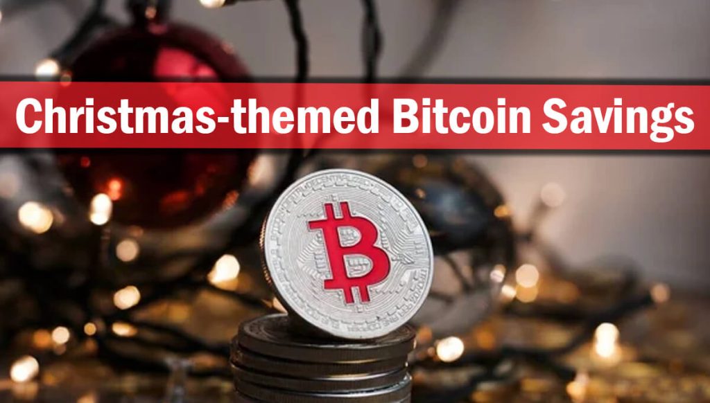 Christmas- themed Bitcoin Savings