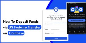 Read more about the article How To Deposit Funds via US Fedwire Transfer on Coinbase
