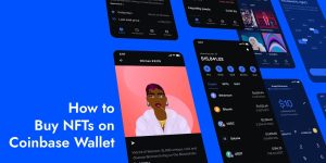 Read more about the article How to Buy NFTs on Coinbase Wallet: A Comprehensive Guide