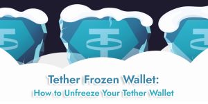 Read more about the article Tether Frozen Wallet: How to Unfreeze Your Tether Wallet