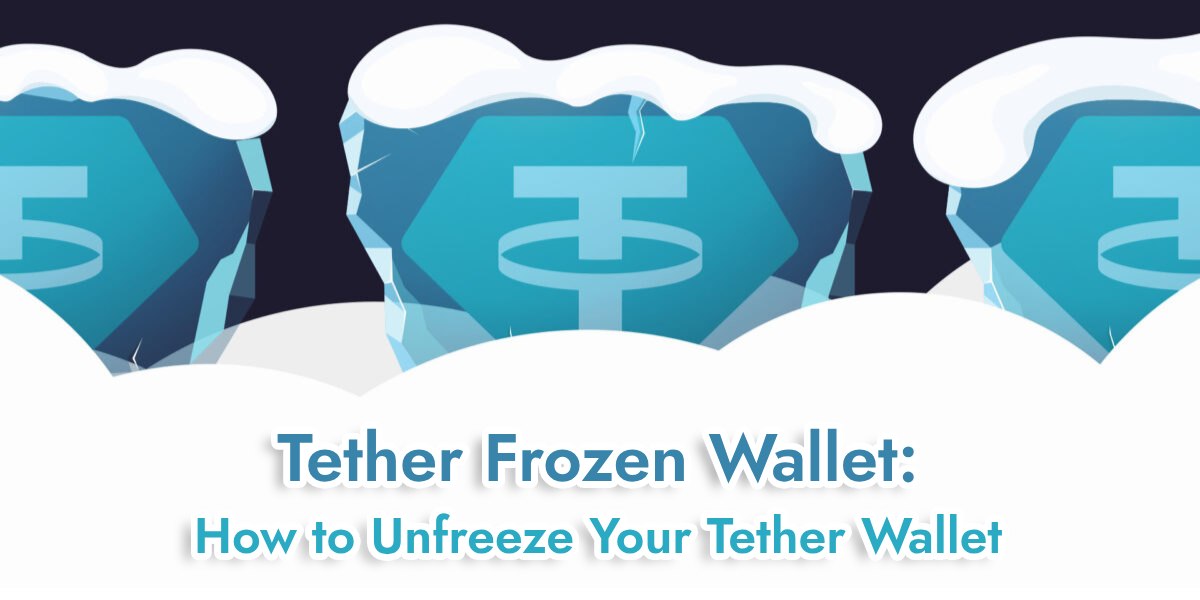 How to Unfreeze Your Tether Wallet
