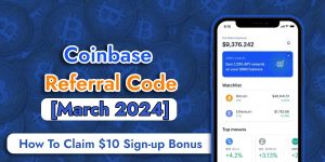 Read more about the article Coinbase Referral Code March 2024: $10 Sign-up Bonus [Claim]