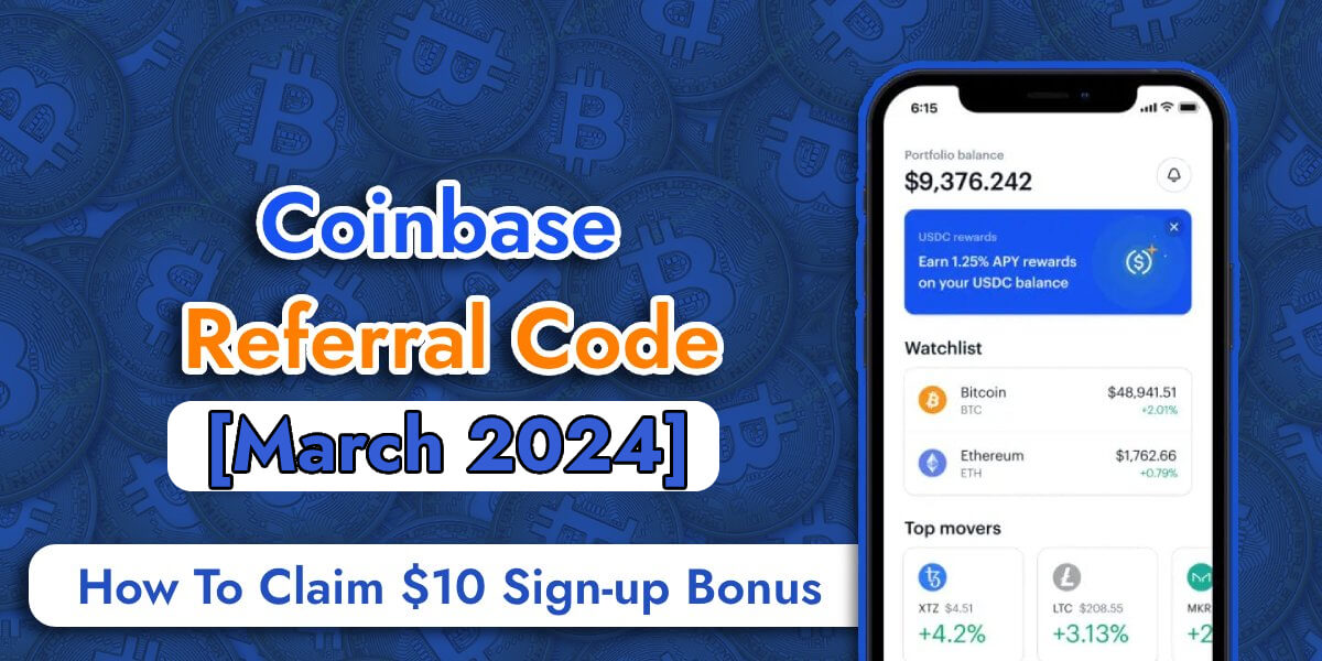 You are currently viewing Coinbase Referral Code March 2024: $10 Sign-up Bonus [Claim]