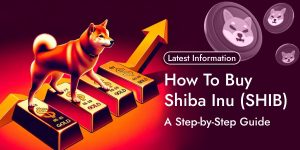 Read more about the article How To Buy Shiba Inu (SHIB): Step-by-Step Guide [2024]