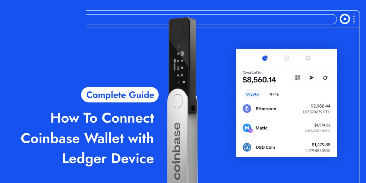 How To Connect Coinbase Wallet with Ledger Device