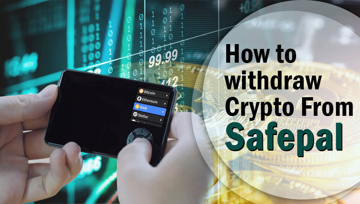 How To Withdraw Crypto From Safepal