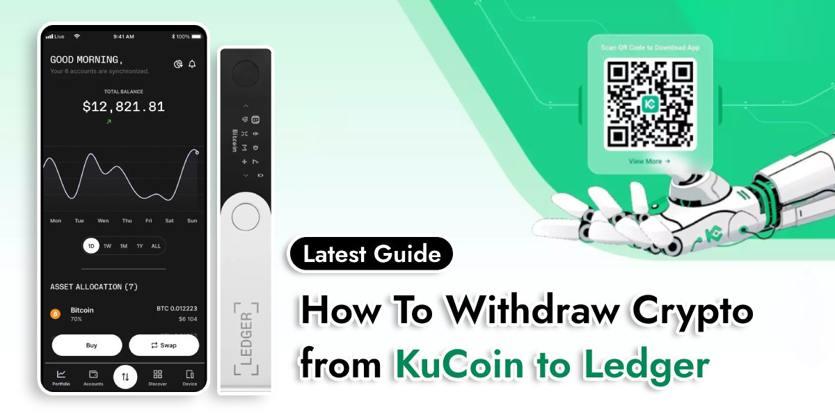 You are currently viewing How To Withdraw Crypto from KuCoin to Ledger Wallet