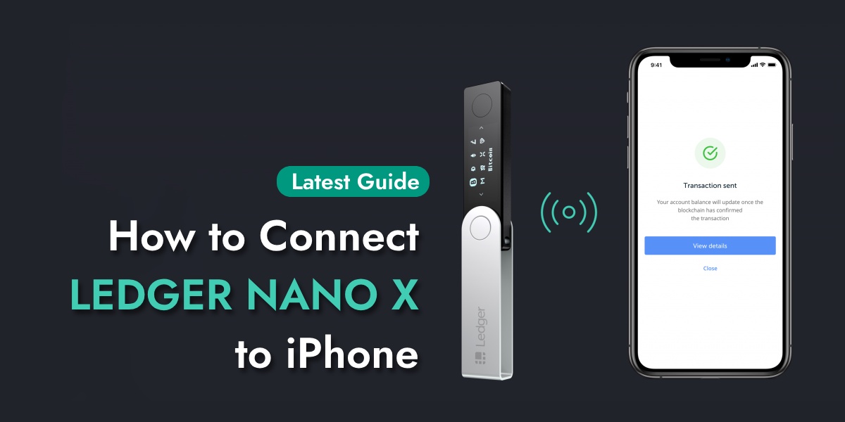 You are currently viewing How to Connect LEDGER NANO X to iPhone