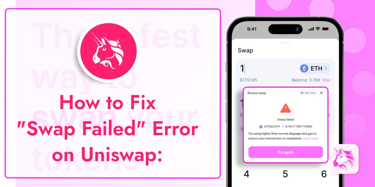 How to Fix “Swap Failed” Error on Uniswap: A Comprehensive Guide