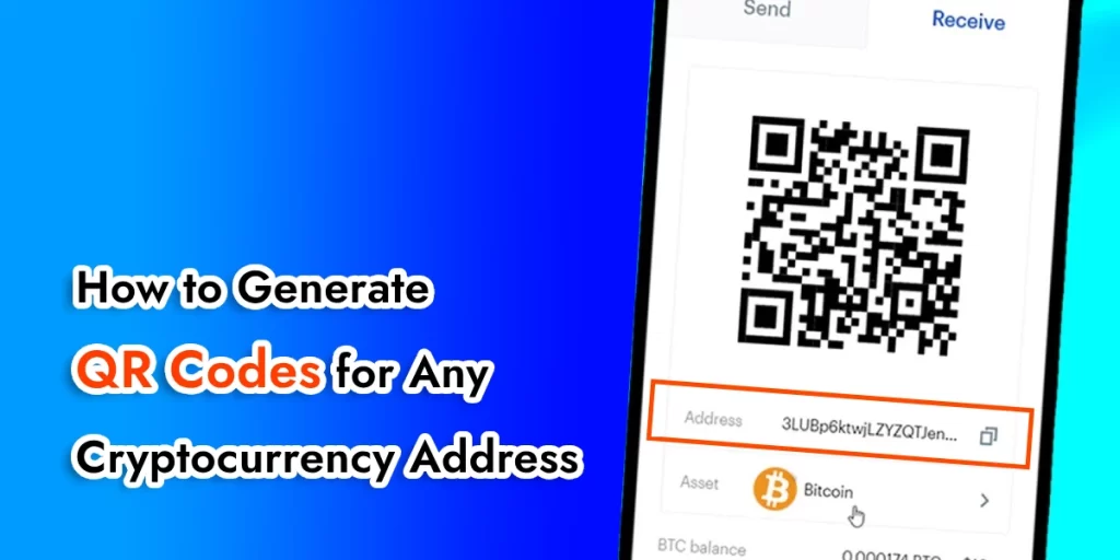 How to Generate
QR Codes for Any
Cryptocurrency Address