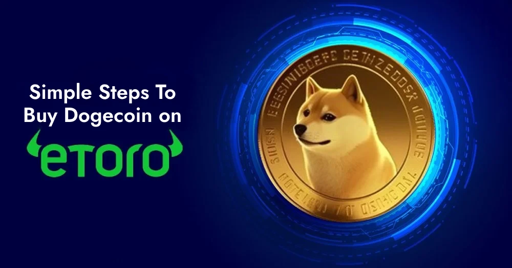 Simple Steps To Buy Dogecoin on eToro