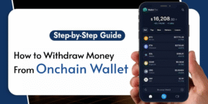 Read more about the article How to Withdraw Money from Onchain Wallet | Complete Crypto Cashout Guide