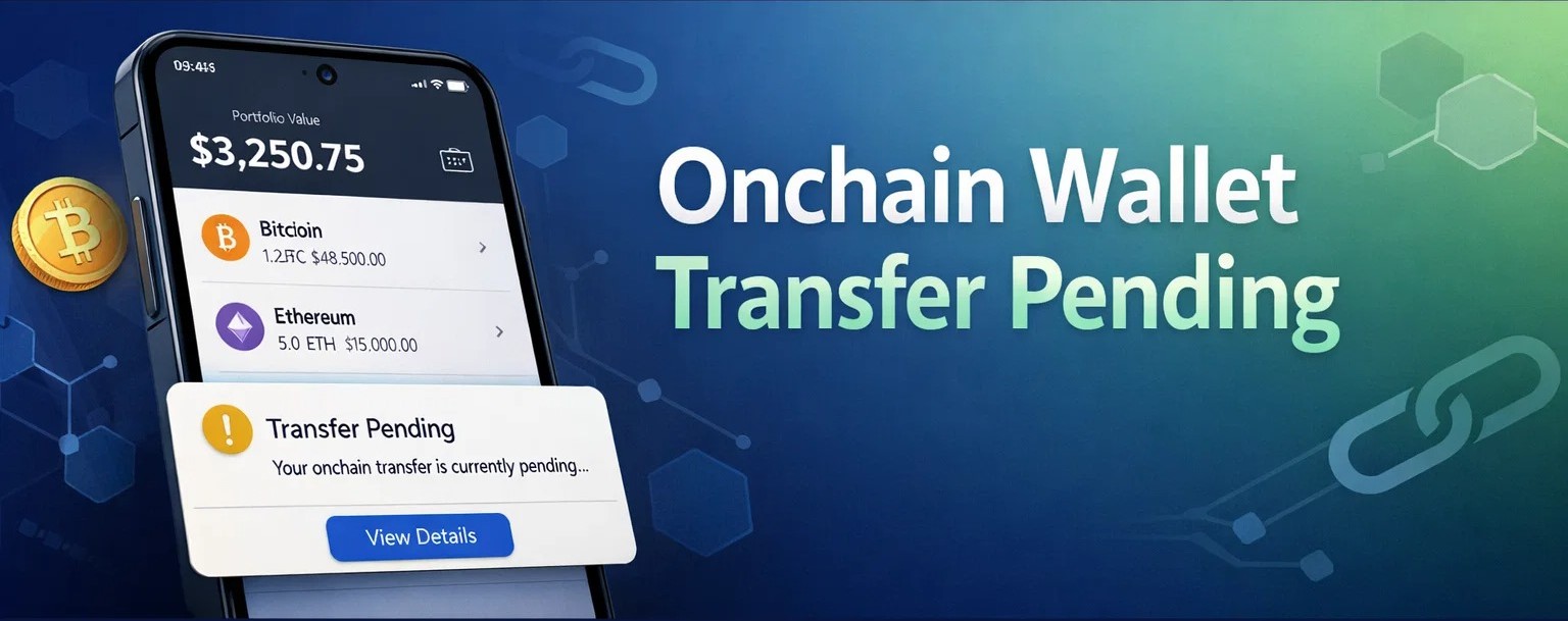 onchain wallet transfer pending